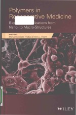 Polymers in regenerative medicine : biomedical applications from nano- to macro-structures