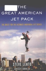 The great American jet pack the quest for the ultimate individual lift device