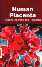 Human Placenta Recent Progress and Research