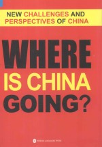 WHERE IS CHINA GOING NEW CHALLENGES AND PERSPECTIVES OF CHINA