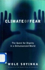 Climate of Fear the Quest for Dignity in A Dehumanized World