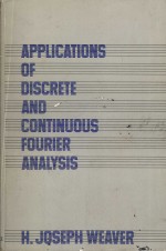 APPLICATIONS OF DISCRETE AND CONTINUOUS FOURIER ANALYSIS