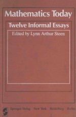 MATHEMATICS TODAY TWELVE INFORMAL ESSAYS