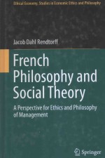 French Philosophy and Social Theory:A Perspective for Ethics and Philosophy of Management