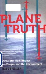 Plane truth : aviations real impact on people and the environment