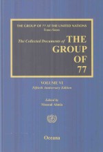 The Collected Documents of the Group of 77 Volume VI Fiftieth Anniversary Edition