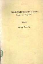 COMBINATORICS ON WORDS PROGRESS AND PERSPECTIVES