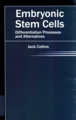 EMBRYONIC STEM CELLS:DIFFERENTIATION PROCESSES AND ALTERNATIVES