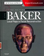 LOCAL FLAPS IN FACIAL RECONSTRUCTION THIRD EDITION