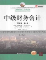 中级财务会计 英文版·第6版=INTERMEDIATE ACCOUNTING SIXTH EDITION