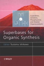 SUPERBASES FOR ORGANIC SYNTHESIS:GUANIDINES