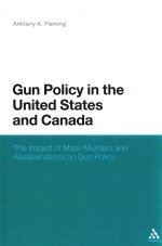 GUN POLICY IN THE UNITED STATES AND CANADA:THE IMPACT OF MASS MURDERS AND ASSASSINATIONGS ON GUN CON