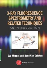 X-RAY FLUORESCENCE SPECTROMENTRY AND RELATED TECHNIQUES AN INTRODUCTION