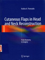 CUTANEOUS FLAPS IN HEAD AND NECK RECONSTRUCTION FROM ANATOMY TO SURGERY