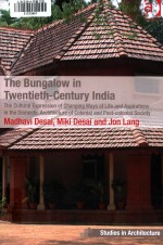 The bungalow in Twentieth-Century India the cultural expression of changing ways of life and aspirat