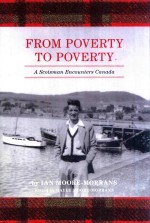 FROM POVERTY TO POVERTY A SCOSMAN ENCOUNTERS CANADA