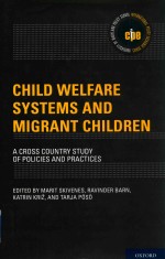 Child Welfare Systems and Migrant Children A Cross Country Study of Policies and Practices