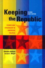 KEEPING THE REPUBLIC SECOND EDITION