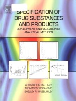 Specification of drug substances and products development and validation of analytical methods