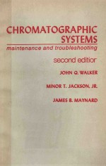 CHROMATOGRAPHIC SYSTEMS MAINTENANCE AND TROUBLESHOOTING SECOND EDITION