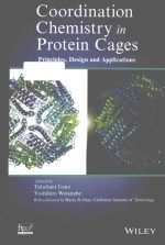 Coordination chemistry in protein cages principles