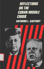 REFLECTIONS ON THE CUBAN MISSILE CRISIS