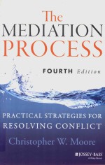 The Mediation Process Practical Strategies for Resolving Conflict Fourth Edition