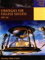 STRATEGIES FOR COLLEGE SUCCESS CPD 150 PREPARED FOR MARICOPA COMMUNITY COLLEGES