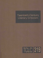 twentieth-century literary criticism volume 319