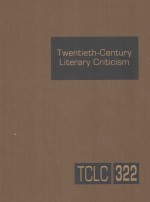 twentieth-century literary criticism volume 322