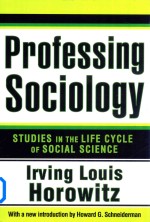 Professing Sociology Studies in the Life Cycle of Social Science