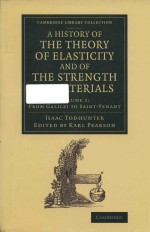 A history of the theory of elasticity and of the strength of materials Volume1: From Galilei to Sain