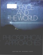 Science and the world : philosophical approaches