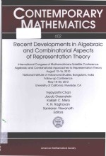 Recent developments in algebraic and combinatorial aspects of representation theory volume 602