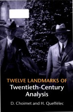 Twelve Landmarks of Twentieth-Century Analysis