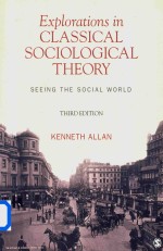 Explorations In Classical Sociological Theory Seeing The Social World Third Edition