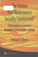 Are Mathematics and Science Socially Constructed? A Mathematician Encounters Postmodern Interpretati