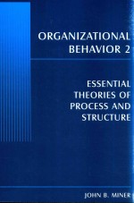 Organizational Behavior 2 Essential Theories of Process and Structure