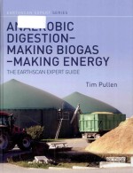 Anaerobic digestion--making biogas--making energy : the Earthscan expert guide