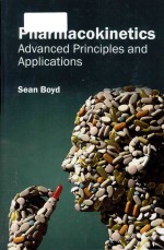 Pharmacokinetics advanced principles and applications