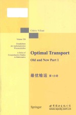 Optimal transport: old and new Part 1 = 最优输运 第1分册