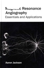 Magnetic resonance angiography essentials and applications