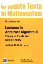 Lectures in abstract algebra III. Theory of fields and Galois theory = 抽象代数讲义 第3卷