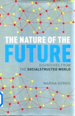 The Nature of the Future Dispatches From The Socialstructed World