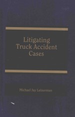 Litigating Truck Accident Cases VOLUME 3