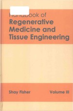 Handbook of regenerative medicine and tissue engineering volume III