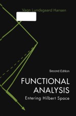 Functional analysis entering Hilbert space Second Edition