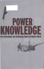 The power of knowledge how information and technology made the modern world