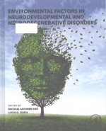 Environmental factors in neurodevelopmental and neurodegenerative disorders