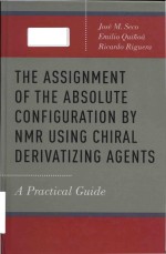 The assignment of the absolute configuration by NMR using chiral derivatizing agents: a practical gu